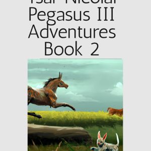 Tsar Nicolai Pegasus III Adventures Book 2
