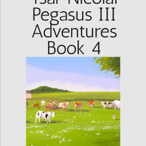 Tsar Nicolai Pegasus III Adventures Book 4