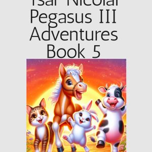 Tsar Nicolai Pegasus III Adventures Book 5