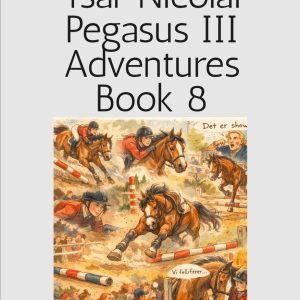 Tsar Nicolai Pegasus III Adventures Book 8